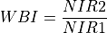 WBI =   \frac{NIR2}{NIR1}