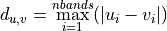 d_{u,v}=\max_{i=1}^{n bands}(|u_i - v_i|)