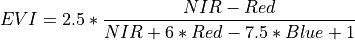 EVI = 2.5* \frac{NIR - Red }{NIR + 6*Red - 7.5*Blue + 1}