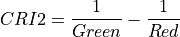 CRI2 = \frac{1}{Green} - \frac{1}{Red}