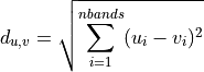 d_{u,v}=\sqrt{\sum_{i=1}^{n bands}(u_i-v_i)^2}